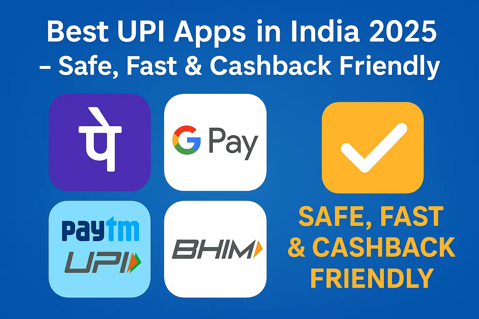 Best UPI Apps in India 2025 – Top 5 Apps Compared