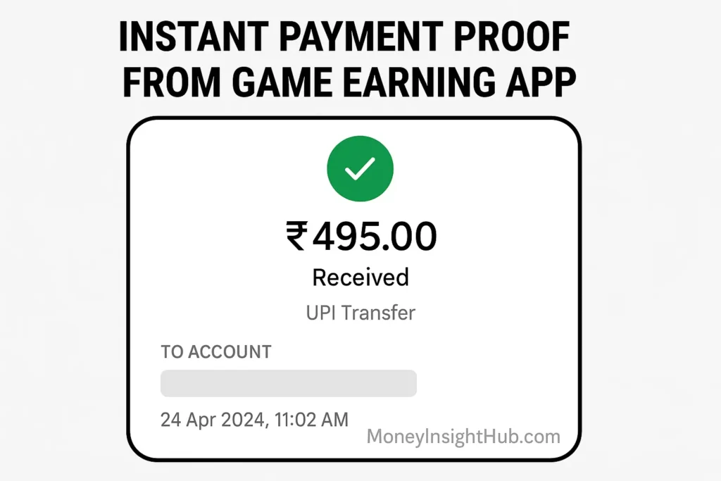 Instant Payment Proof from Game Earning App UPI Transfer