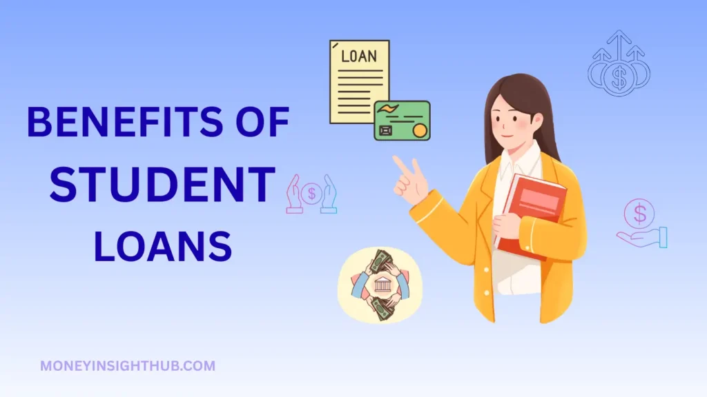 Benefits of student loans