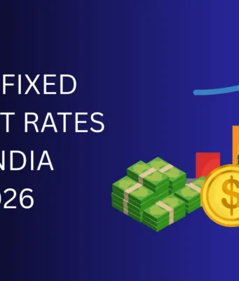 Best Fixed Deposit Rates in India 2026 (Full Comparison + Expert Guide) Best Fixed Deposit Rates in India 2026