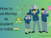 How to Save Money as a Student in India – Practical Tips & Budget Guide 2026 How to Save Money as a Student in India