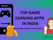 Best & Genuine Game earning apps in India 2026 (Proven Apps with Instant Paytm/UPI Payouts) Top Game earning apps in India 2026