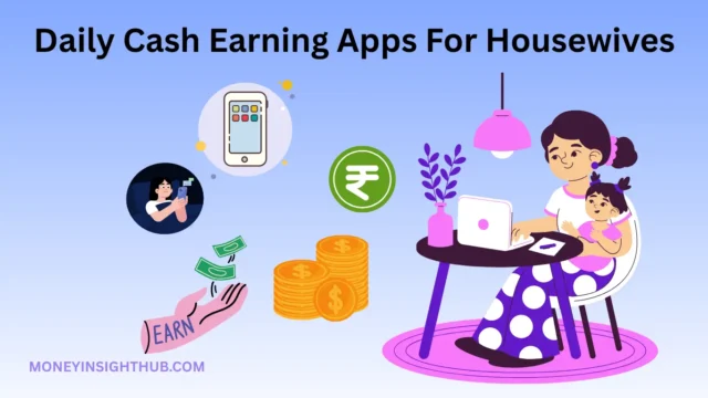 Best Cash Earning Apps for Housewives